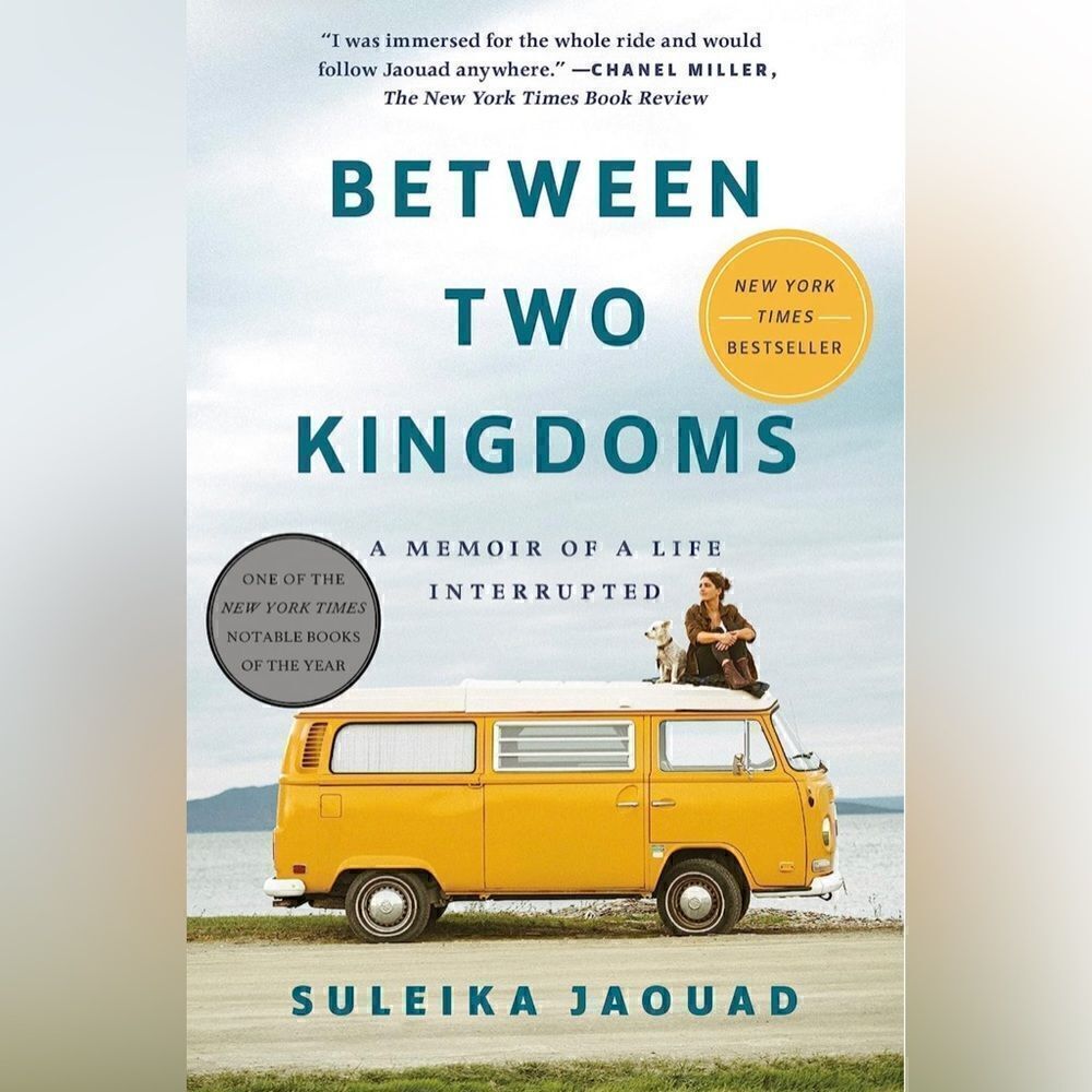 Suleika Jaouad, Between Two Kingdoms: A Memoir of a Life Interrupted